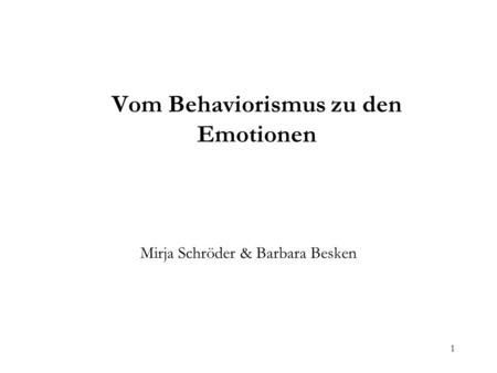 Vom Behaviorismus zu den Emotionen