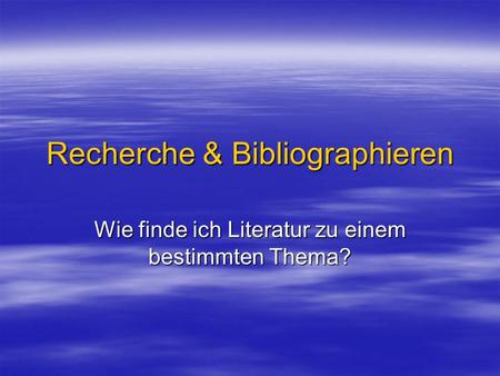 Recherche & Bibliographieren