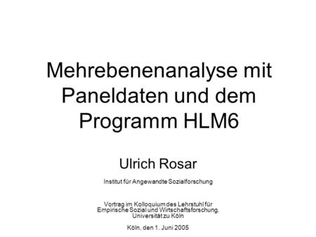 Mehrebenenanalyse mit Paneldaten und dem Programm HLM6