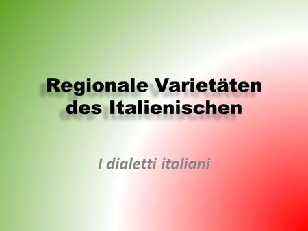 Regionale Varietäten des Italienischen