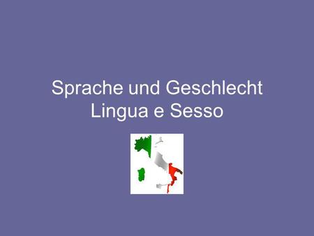 Sprache und Geschlecht Lingua e Sesso
