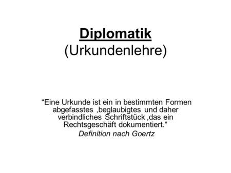 Diplomatik (Urkundenlehre)