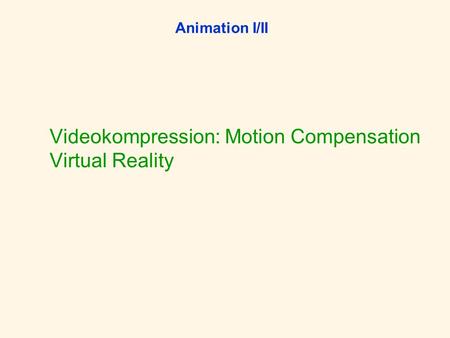 Videokompression: Motion Compensation Virtual Reality