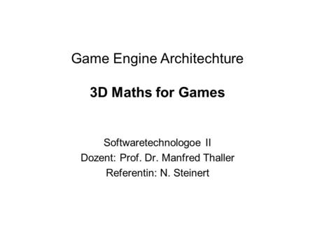 Game Engine Architechture 3D Maths for Games