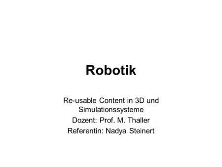Robotik Re-usable Content in 3D und Simulationssysteme