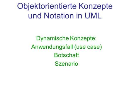 Objektorientierte Konzepte und Notation in UML