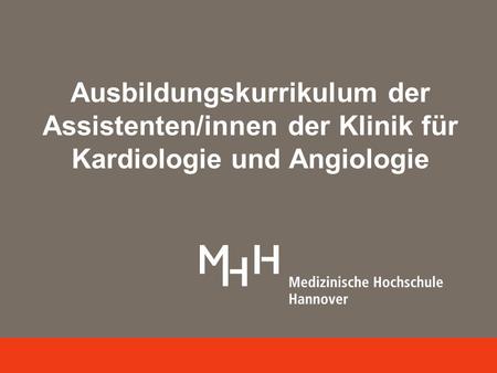 Ausbildungskurrikulum der Assistenten/innen der Klinik für Kardiologie und Angiologie.