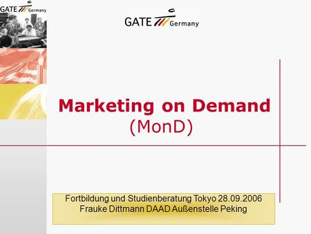 Marketing on Demand (MonD)