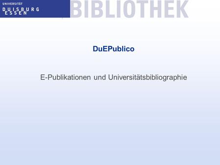 E-Publikationen und Universitätsbibliographie