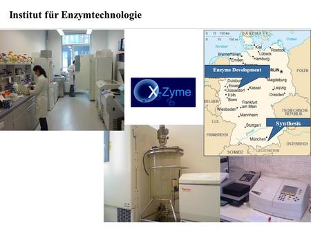27 August 2008 The way to the World, X-Zyme GmbH Prof. Dr. Winfried Hamel Seite 1 Enzyme Development Synthesis Pünktlichkeit, Schnelle Entscheidung und.