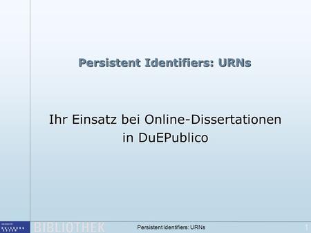 Persistent Identifiers: URNs