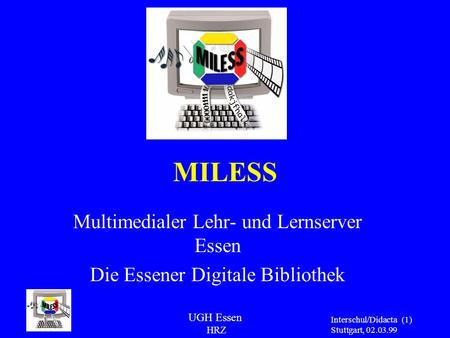 MILESS Multimedialer Lehr- und Lernserver Essen