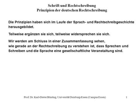 Schrift und Rechtschreibung Prinzipien der deutschen Rechtschreibung