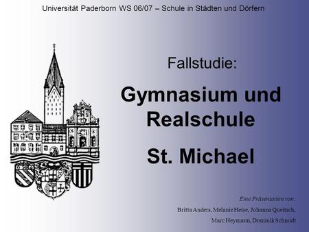 Universität Paderborn WS 06/07 – Schule in Städten und Dörfern