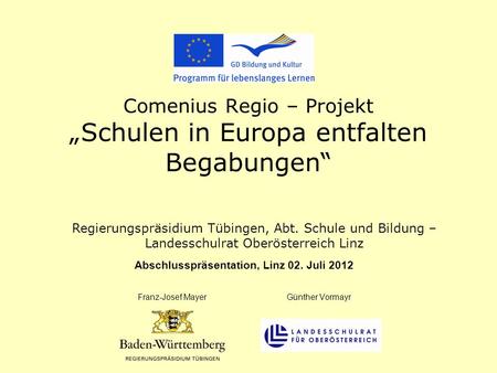 Comenius Regio – Projekt „Schulen in Europa entfalten Begabungen“
