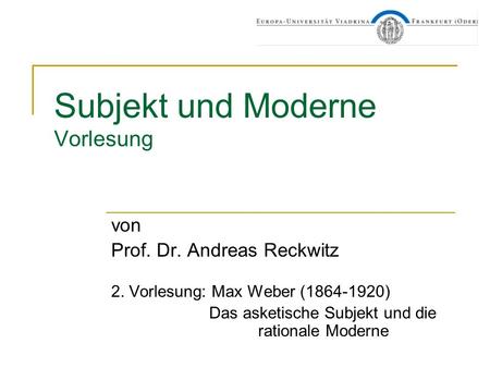 Subjekt und Moderne Vorlesung