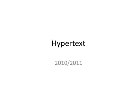 Hypertext 2010/2011.