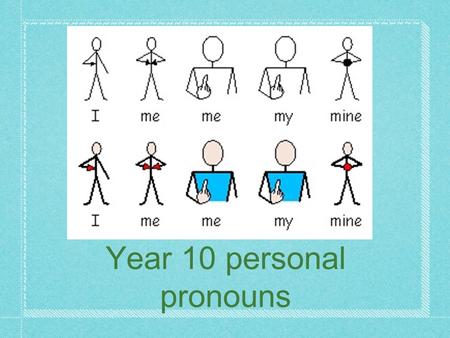 Year 10 personal pronouns