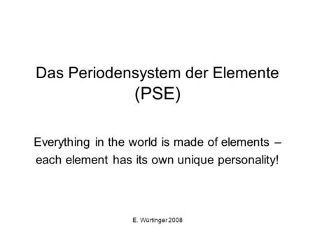 Das Periodensystem der Elemente (PSE)
