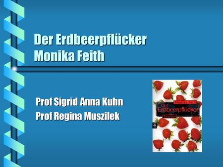 Der Erdbeerpflücker Monika Feith