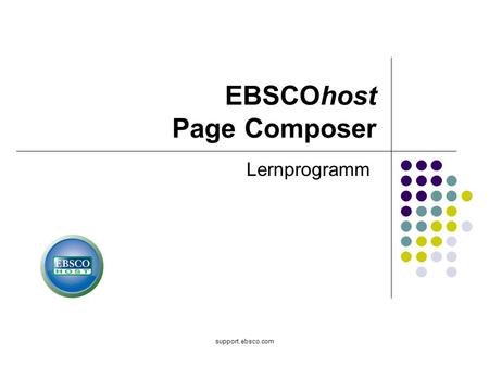 Support.ebsco.com EBSCOhost Page Composer Lernprogramm.