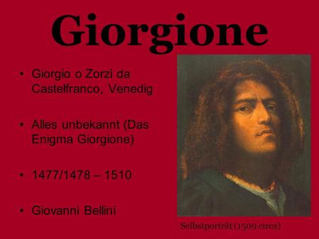 Giorgione Giorgio o Zorzi da Castelfranco, Venedig