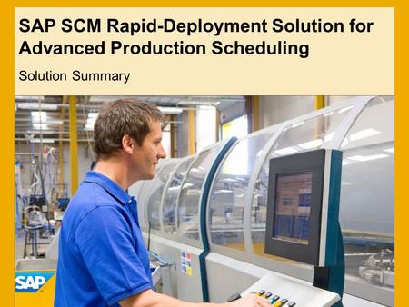 SAP SCM Rapid-Deployment Solution for Advanced Production Scheduling