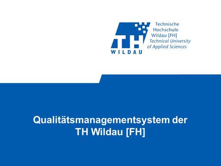 Qualitätsmanagementsystem der TH Wildau [FH]