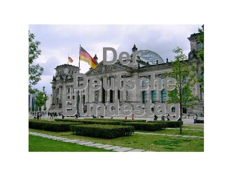 Der Deutsche Bundestag.