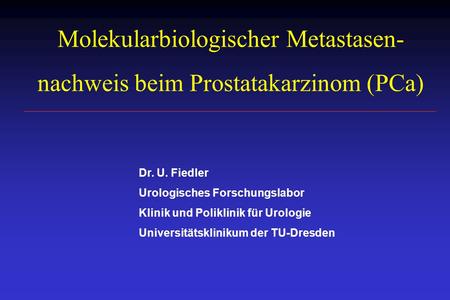 Molekularbiologischer Metastasen-nachweis beim Prostatakarzinom (PCa)