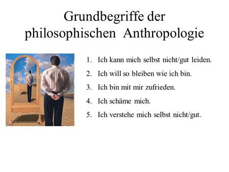 Grundbegriffe der philosophischen Anthropologie