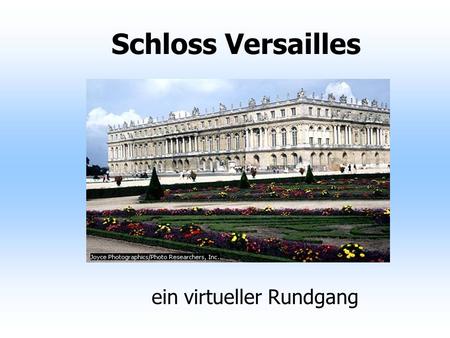 Schloss Versailles ein virtueller Rundgang.