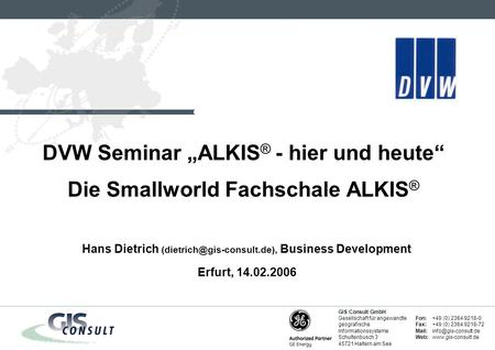 DVW Seminar „ALKIS® - hier und heute“ Die Smallworld Fachschale ALKIS®