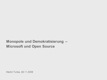 Monopole und Demokratisierung – Microsoft und Open Source