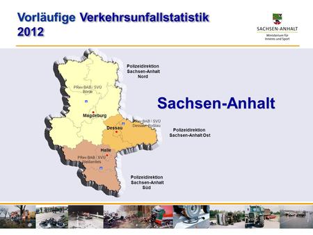 Sachsen-Anhalt Vorläufige Verkehrsunfallstatistik 2012