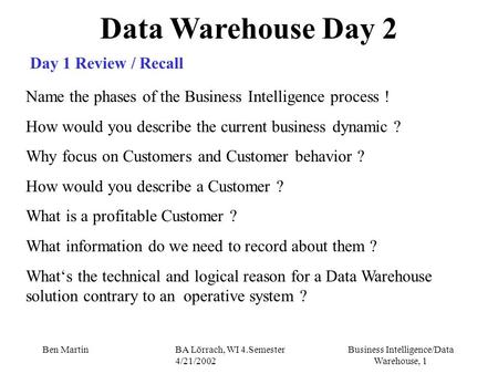 Data Warehouse Day 2 Day 1 Review / Recall