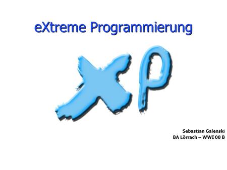eXtreme Programmierung