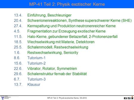 MP-41 Teil 2: Physik exotischer Kerne