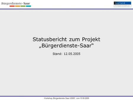 Statusbericht zum Projekt „Bürgerdienste-Saar“