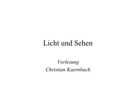 Vorlesung Christian Kaernbach