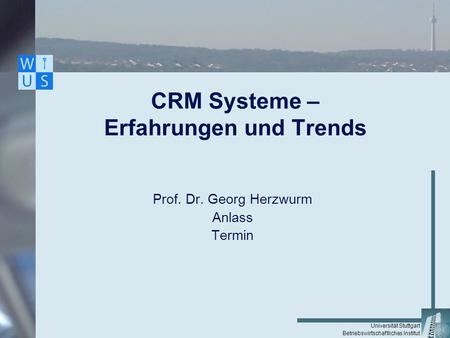 CRM Systeme – Erfahrungen und Trends