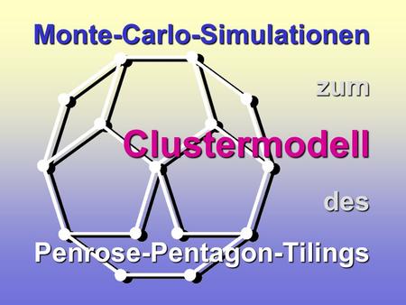 Clustermodell Monte-Carlo-Simulationen zum des