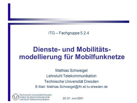 Dienste- und Mobilitäts-modellierung für Mobilfunknetze