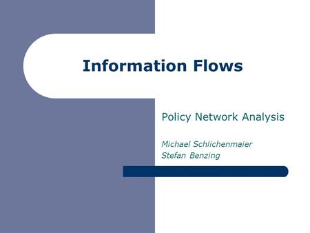 Policy Network Analysis Michael Schlichenmaier Stefan Benzing