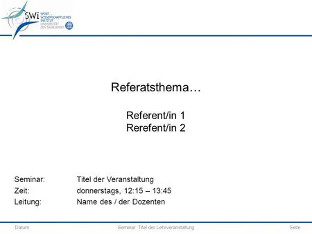 Referatsthema… Referent/in 1 Rerefent/in 2