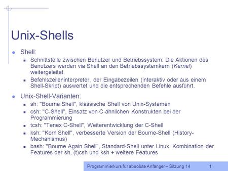 Unix-Shells Shell: Unix-Shell-Varianten: