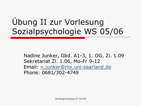 Übung II zur Vorlesung Sozialpsychologie WS 05/06