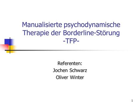Manualisierte psychodynamische Therapie der Borderline-Störung -TFP-