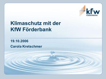 Klimaschutz mit der KfW Förderbank Carola Kretschmer