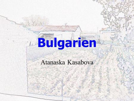 Bulgarien Atanaska Kasabova.